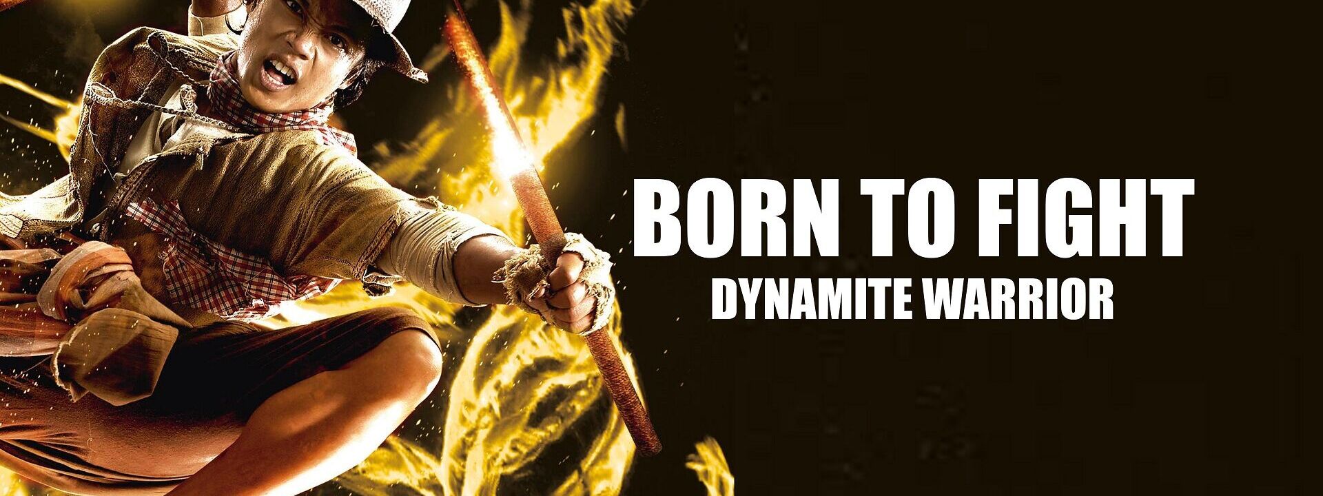 Born to Fight - Dynamite Warrior